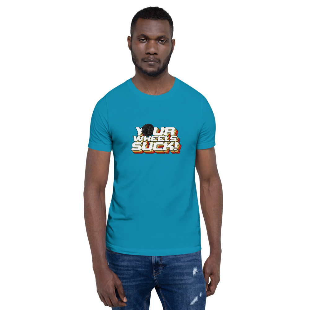 YOUR WHEELS SUCK! PREMIUM SS TEE